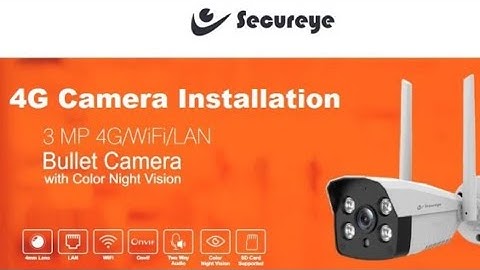 How to setup Secureye 4G 3MP wifi Camera Secureye 3 mp SIM based Camera