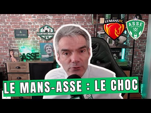 LE MANS ASSE L Avant Match Du Choc 