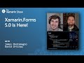 Xamarin.Forms 5 Is Here! | The Xamarin Show