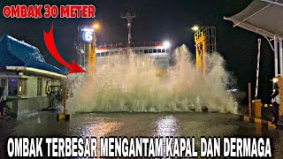 OMBAK TERBESAR❗MENGHANTAM KAPAL DAN DERMAGA DI PELABUHAN MERAK