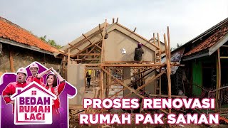 Proses Pembangunan Rumah Pak Saman - Bedah Rumah Lagi