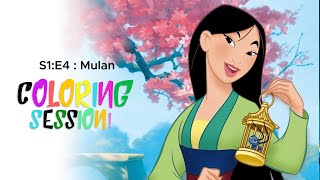 S1 E4 • Mulan | Coloring Session