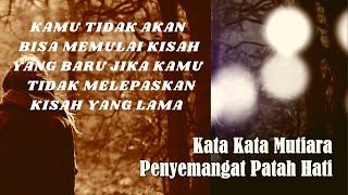 Kata Kata Mutiara Penyemangat Patah Hati