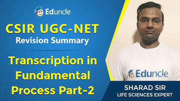 CSIR NET: Life Science | Revision of Transcription in Fundamental Process (Part-2) | Mr. Sharad