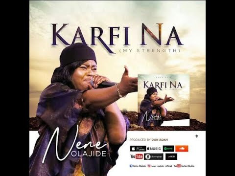 Download Karfi Na (My strength) Lyrical Video