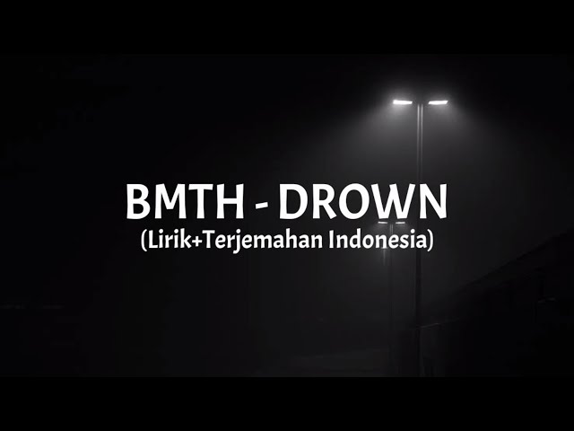 Drown - Bring Me The Horizon (Lirik+Terjemahan Indonesia) class=