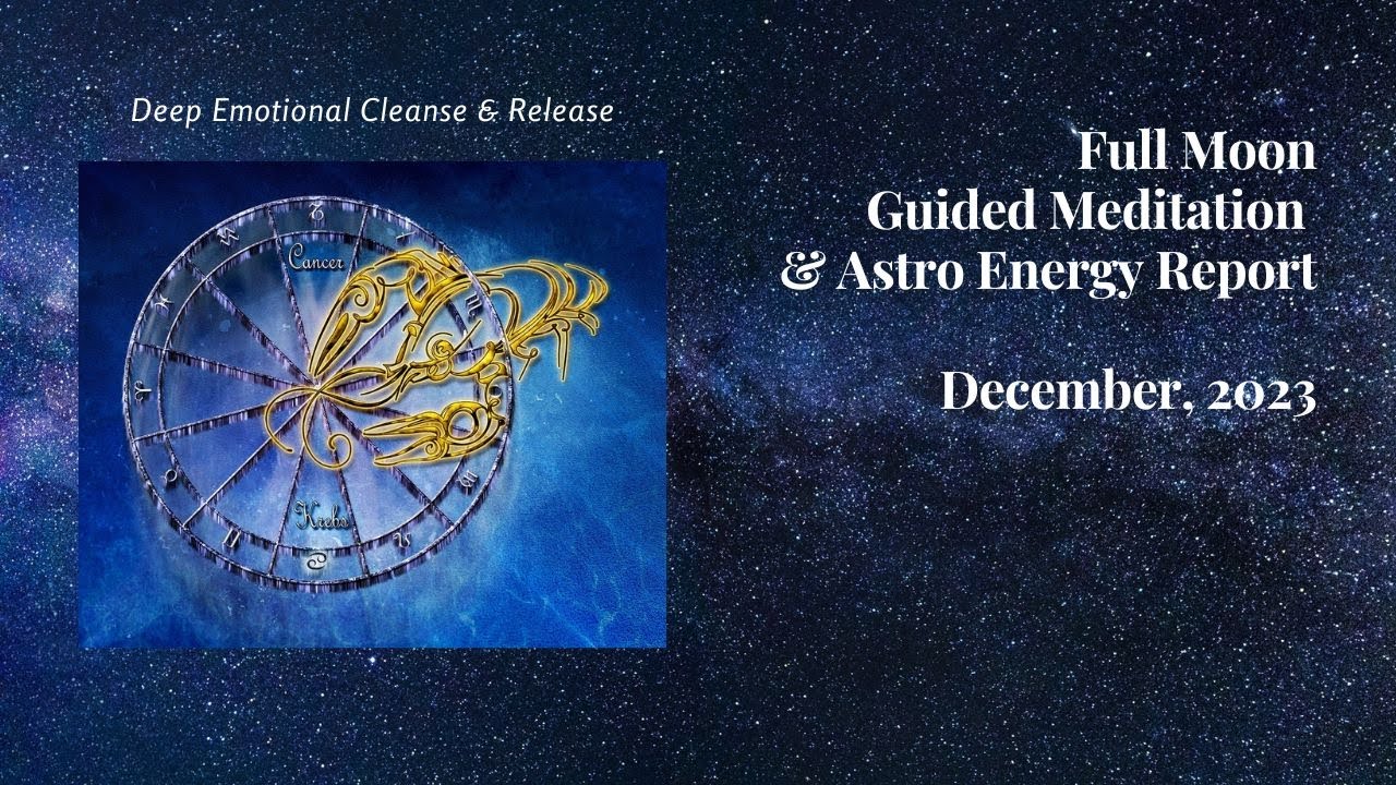 FULL MOON / Guided Meditation / DECEMBER 26, 2023 / Deep Emotional ...