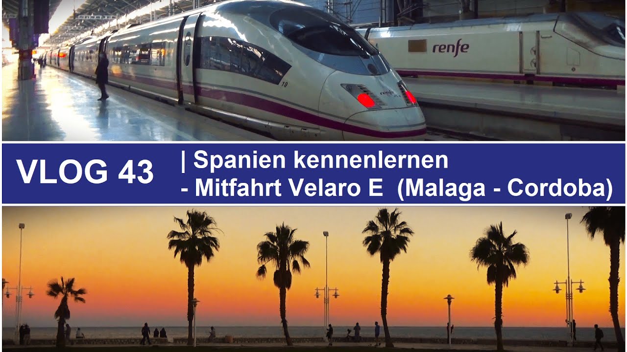 velaro-in-spanien-trip-nach-malaga-vlog-43-youtube