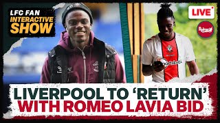 LIVERPOOL TO ‘RETURN’ WITH ROMEO LAVIA BID | LFC Transfer News Update