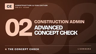 ARE 5.0 CE Practice Questions EXPLAINED — Module 2: Construction Administration | 12 Qs Solved