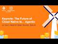 Keynote: The Future of Cloud Native Is… Agentic - Lin Sun, Head of Open Source, Solo.io