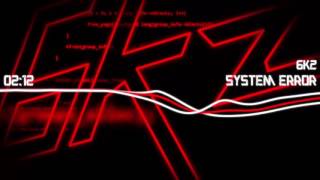 6kz-System Error (Original Music)