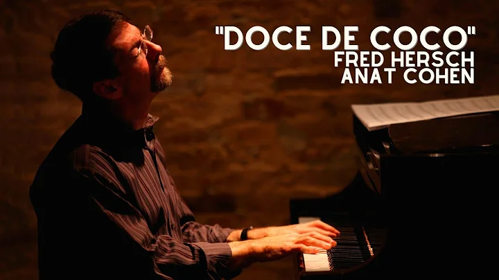 The Art of The Duo (Fred Hersch & Anat Cohen)