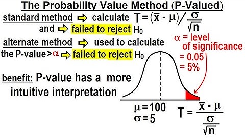 Statistics: Ch 9 Hypothesis Testing (20 of 35) The Probability Value Method (P-Value)