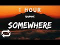 [1 HOUR 🕐 ] rhianne - Somewhere Only We Know (Lyrics)