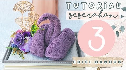 TUTORIAL SESERAHAN: Cara Menghias Handuk Menjadi Angsa Cantik | Seserahan by @hartakaroen.seserahan