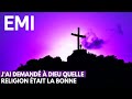 Emi  il a demand  dieu quelle religion tait la bonne  exprience de mort imminente