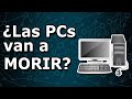 ¿Va a morir el PC? El futuro es el smartphone