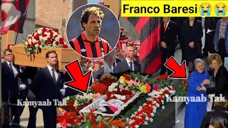 Franco Baresi’s Final FuneralðŸ˜ðŸ’”