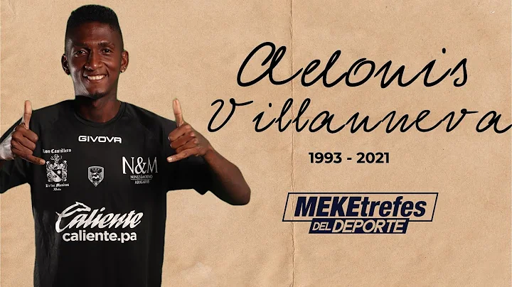 Adonis Villanueva descansa en paz | El Ftbol de Pa...