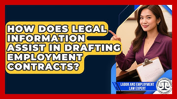 How Does Legal Information Assist in Drafting Employment Contracts?