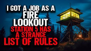 I Got a Job as a FIRE LOOKOUT. Station 5 Has a Strange List of Rules.