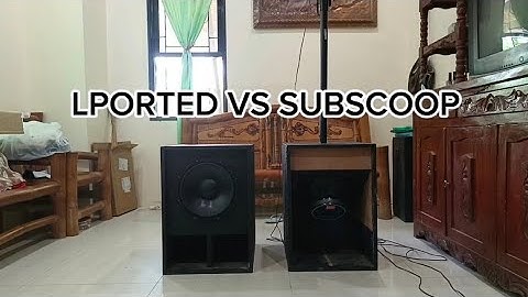 L ported vs subscoop | ano ang mas nagustohan mo?