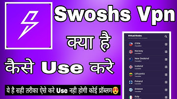 Swoshs Vpn App || Swoshs Vpn How To Use || Swosh Vpn Kaise Use Kare || Swoshs Vpn Free Use
