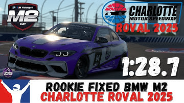 iRacing BMW M2 Charlotte Roval 2025 Guide 1:28.7 - BMW M2 Charlotte 2025 Road Course Track Guide