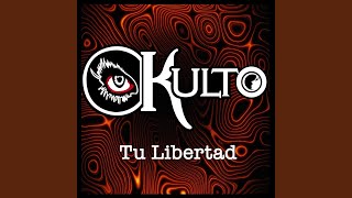 Video thumbnail of "Okulto - Tu Libertad"