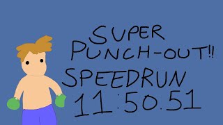 Super PunchOut!! Speedrun 11:50.51