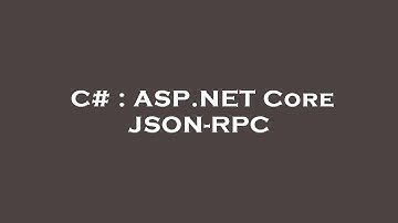 C# : ASP.NET Core JSON-RPC