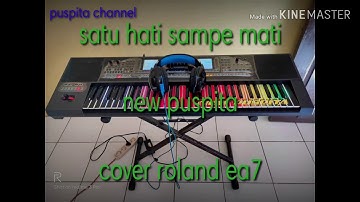 Satu hati sampai mati _ Versi electone New Puspita _ Roland EA7