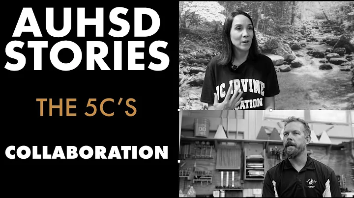 AUHSD Stories: The 5C's Series: Collaboration