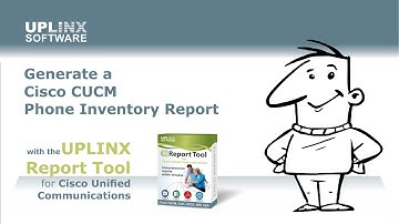 Generate a phone inventory report for Cisco phones - Uplinx Report Tool - how to