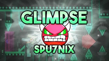 "Glimpse" by Spu7Nix (Demon) Geometry Dash 2.11