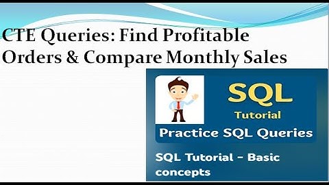 SQL Queries Using CTE: Profitability & Monthly Sales Differences