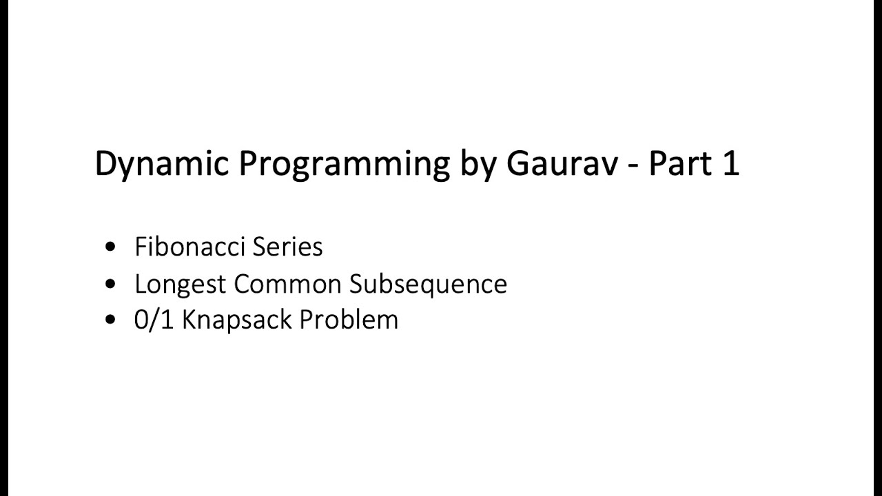 Dynamic Programming by Gaurav - Part 1 - YouTube