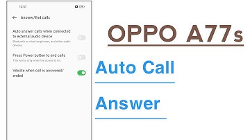 OPPO A77s Automatic Call Answer Settings Enable