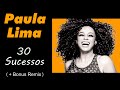 PaulaLima - 30 Sucessos (  Bonus Remix)