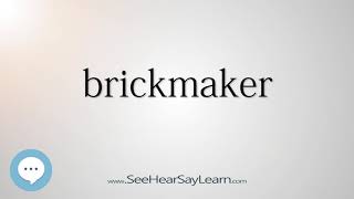Brickmaker