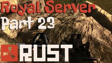 Rust Alpha Gameplay - Royal Server w/ Royal & Ritz Part 23 - Raided