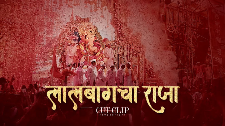 LALBAUGCHA RAJA | 2024 |  CUTCLIP PRODUCTIONS
