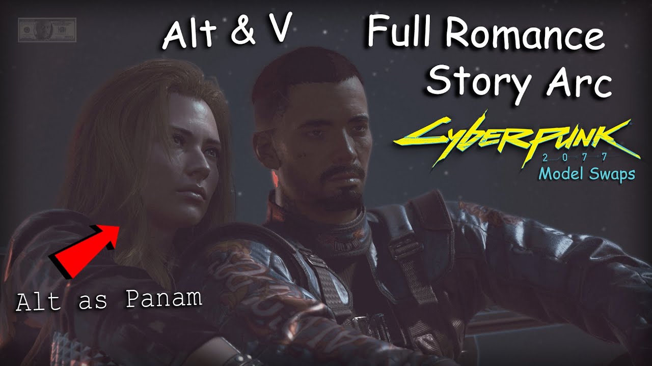 V & Alt Full Romance Story (Alt as Panam) - Cyberpunk 2077 - Model Swaps