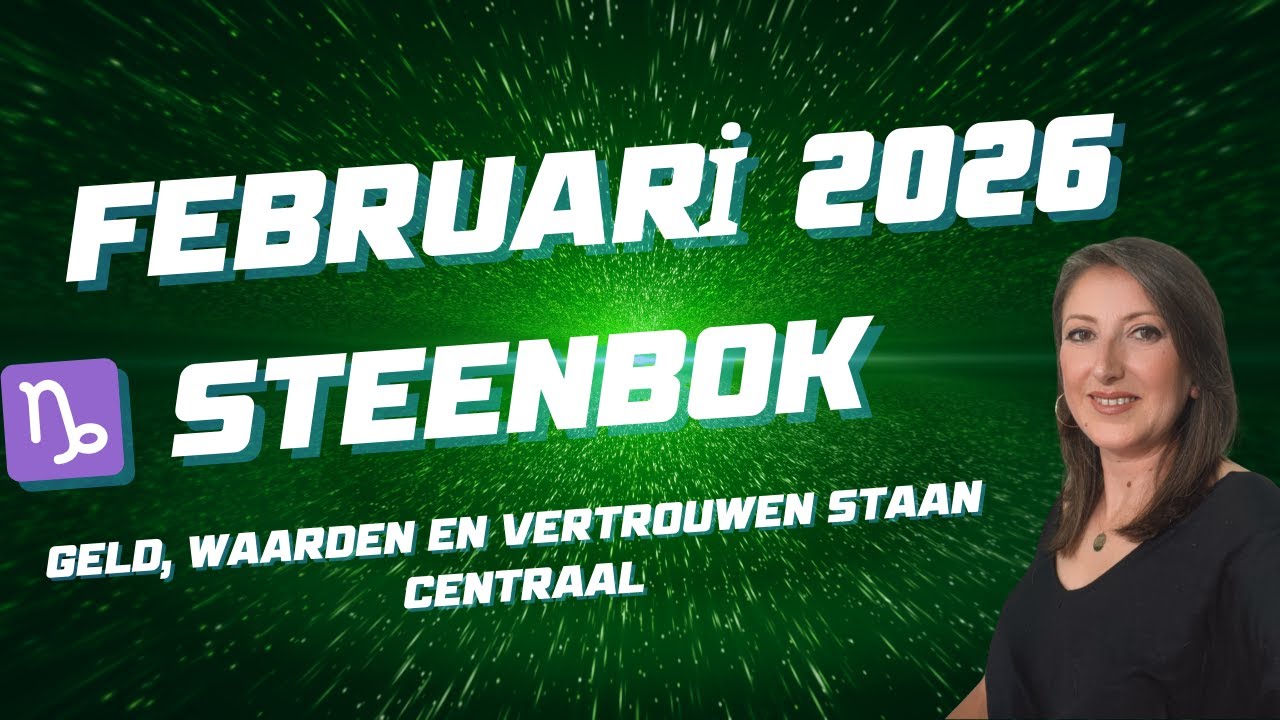 Februari 2026 ♑ Steenbok | Geld, Waarden en Vertrouwen komen op de voorgrond