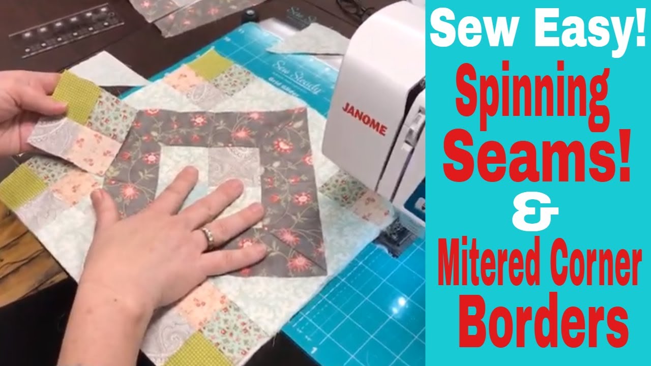 Sew Easy! How to Pop/Spin your seams in quilting and Mitered Corner Borders YouTube