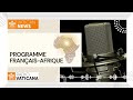 RADIO VATICAN, FRANÇAIS - AFRIQUE vendredi 17 octobre