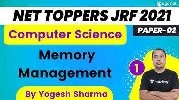 3:00 PM - NET Toppers JRF 2021| Computer Science by Yogesh Sharma | Memory Management (Part-1)