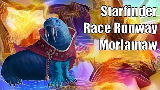The Morlamaw, Starfinder Race Runway