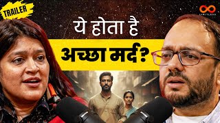 क्या मर्द बिलकुल अकेले हो गए हैं? | Dr Ruchi Sinha Podcast Trailer | Limitless